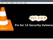 VideoLAN อุดช่องโหว่ 13 รายการบน VLC Media Player