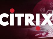 Citrix ออกแพทช์สำคัญเพื่ออุดช่องโหว่ใหม่ 11 รายการบนหลายผลิตภัณฑ์