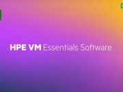 HPE เปิดตัว Virtual Machine Essentials (VME) พร้อมชูความคุ้มค่าเหนือระบบดั้งเดิม